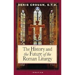 The History And The Future Of The Roman Liturgy
