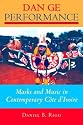 Dan Ge Performance: Masks and Music in Contemporary Côte d'Ivoire (African Expressive Culture)