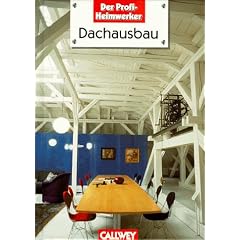Dachausbau. Alles �ber Kosten, Eigenleistung, �kologisches Bauen, Ideen, Planung, Ausf�hrung