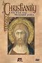 Christianity-The First Two Thousand Years Christianity-The First Two Thousand Years