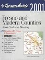 Thomas Guide 2001 Fresno and Madera Counties: Street Guide and Directory (Thomas Guides (Maps))