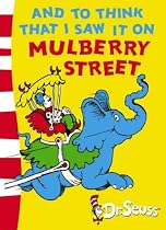 And to Think That I Saw it on Mulberry Street: Green Back Book (Dr Seuss Green Back Book)