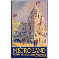 Metro-Land: British Empire Exhibition 1924 Edition: British Empire Edition