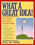 What a Great Idea: The Four Key Steps Creative People Take