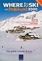 Where to Ski and Snowboard 2000: The 1, 000 Best Ski and Snowboard Resorts in the Alps, the Rockies and the Rest of the World
