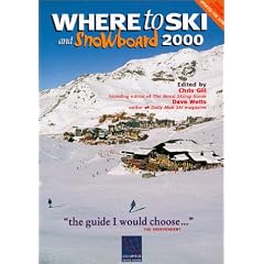 Where to Ski and Snowboard 2000: The 1, 000 Best Ski and Snowboard Resorts in the Alps, the Rockies and the Rest of the World
