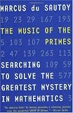 The Music of the Primes: Searching to Solve the Greatest Mystery in Mathematics by Anne C. Hall
