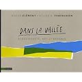 Dans la vall�e : Biodiversit�, art et paysage