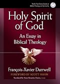 The Holy Spirit of God: An Essay in Biblical Theology