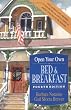 Open Your Own Bed & Breakfast, 4th Edition