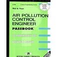 Air Pollution Control Engineer (Career Examination ; C-76) by Jack Rudman