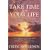 Take Time for Your Life: A Seven-step Programme for Creating the Life You Want