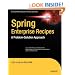 Spring Enterprise Recipes: A Problem-Solution Approach
