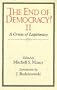 The End of Democracy ?II: A Crisis of Legitimacy