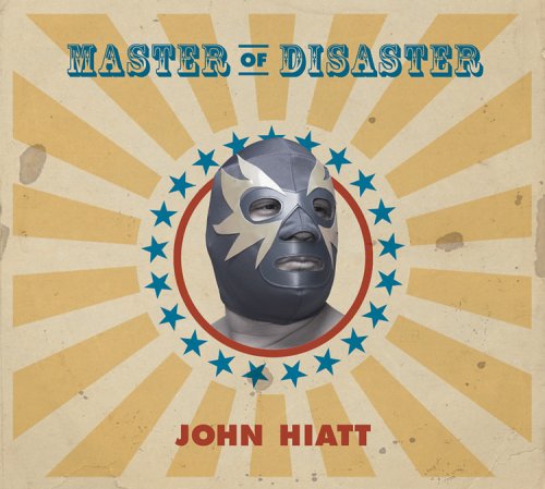 John Hiatt - Master of Disaster - Zortam Music