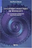 La clinique analytique de winnicott. De la position dépressive aux états-limites