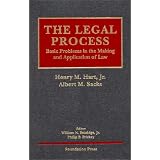 Hart & Sacks' The Legal Process: Basic Problems in the Making and Application of Law (University Casebook Series®)