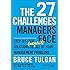 The 27 Challenges Managers Face: Step-by-Step Solutions to (Nearly) All of Your Management Problems