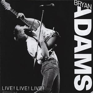 Bryan Adams-Live! Live! Live!