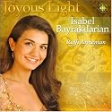Isabel Bayrakdarian ~ Joyous Light