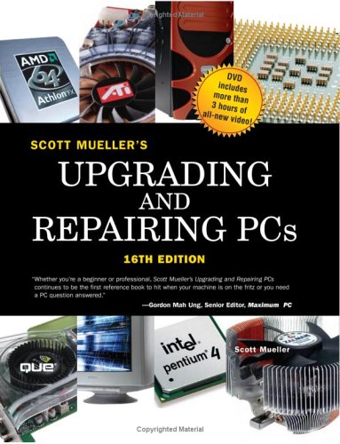 Upgrading and Repairing PCs (16th Edition)