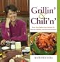 Grillin' and Chili'n: Eighty Easy Recipes for Venison to Sizzle, Smoke, and Simmer