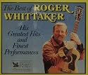 The Best of Roger Whittaker: His Greatest and Finest Performances