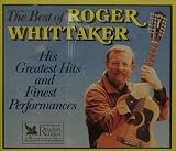 The Best of Roger Whittaker: His Greatest and Finest Performances (UK Import) - Roger Whittaker