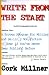 Write from the Start