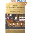 God's Rule - Government and Islam: Six Centuries of Medieval Islamic Political Thought by  Patricia Crone