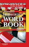 Saunders Pharmaceutical Word Book 2009 (Saunders Pharmaceutical Word Book)