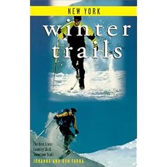 Winter Trails New York: The Best Cross-Country Ski & Snowshoe Trails (Winter Trails Series)