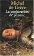 La conjuration de Jeanne