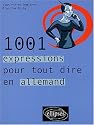 1001 expressions pour tout dire en allemand