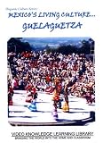 Mexico`s Living Culture...Guelaguetza