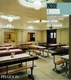 Review Phaidon Press Ltd  / Inside London: Discovering the Classic Interiors of London (Inside Series)