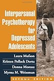 Interpersonal Psychotherapy for Depressed Adolescents, Second Edition