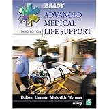 Advanced Medical Life Support (3rd Edition) by Twink M. Dalton, Daniel J. Limmer EMT-P, Joseph J. Mistovich and Howard Werman