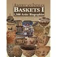 American Indian Baskets I: 1,500 Artist Biographies (American Indian Art Series) (American Indian Art (Numbered)) by Gregory Schaaf