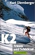 K 2, Traum und Schicksal