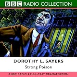 Strong Poison: Starring Ian Carmichael, Peter Jones & Joan Hickson (BBC Radio Collection)