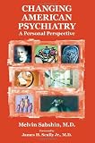 Changing American Psychiatry: A Personal Perspective