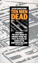 Ten Men Dead: Story of the 1981 Irish Hunger Strike