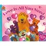 Love Is All You Need (Bear in the Big Blue House)