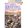 1813 Leipzig: Napoleon and the Battle of the Nations