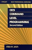 Cics Command Level Programming (Wiley Professional Computing) Alida M. Jatich