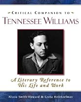 Critical Companion to Tennessee Williams: A Literary Reference to His Life and Work