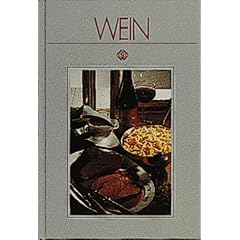 Wein: Mit 75 pikanten Rezepten aus aller Welt