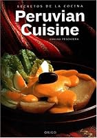Secrets of Peruvian Cuisine (Secretos de La Cocina)