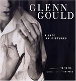 Glenn Gould: A Life in Pictures